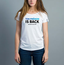 Charger l'image dans la galerie, TON PRÉNOM IS BACK Tee-shirt Blanc Femme
