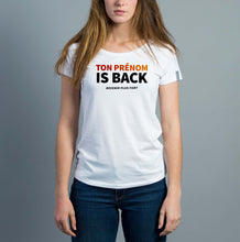Charger l'image dans la galerie, TON PRÉNOM IS BACK Tee-shirt Blanc Femme